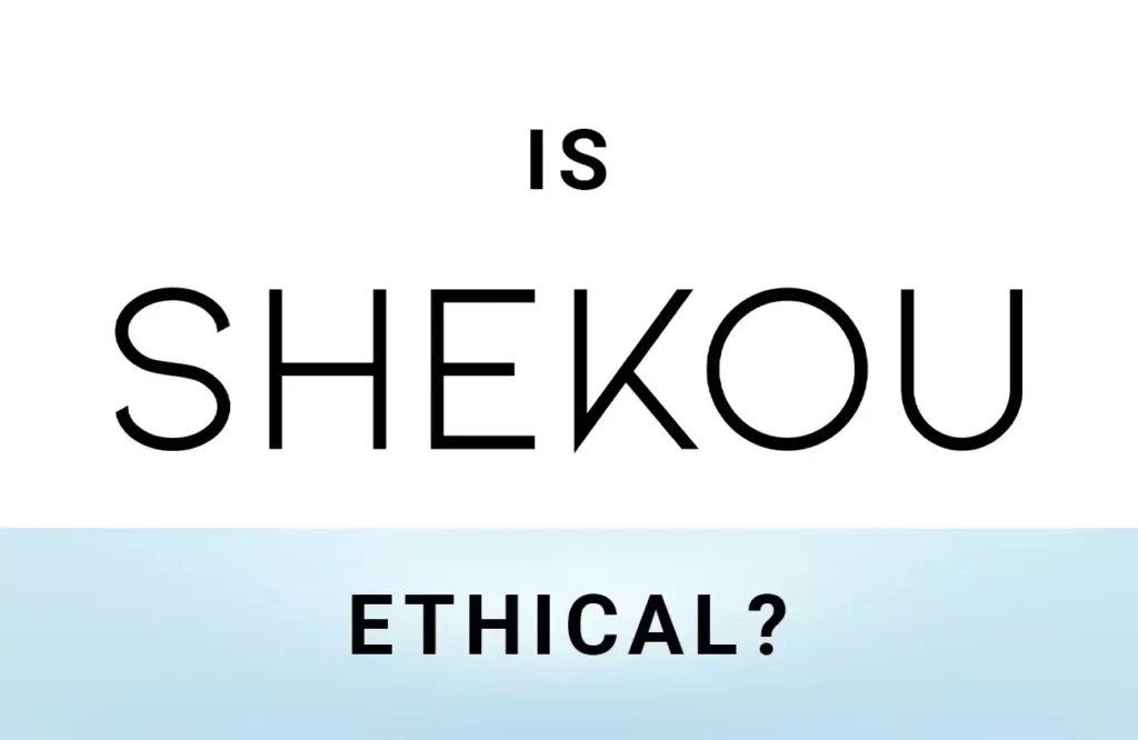 is shekou ethical
