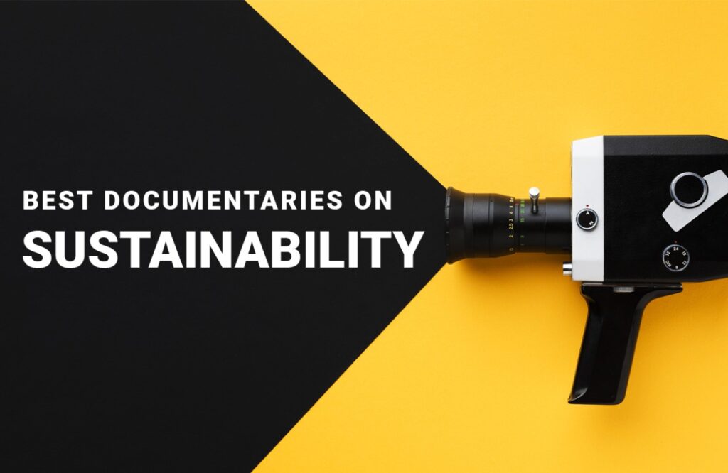 best documentaries on sustainability
