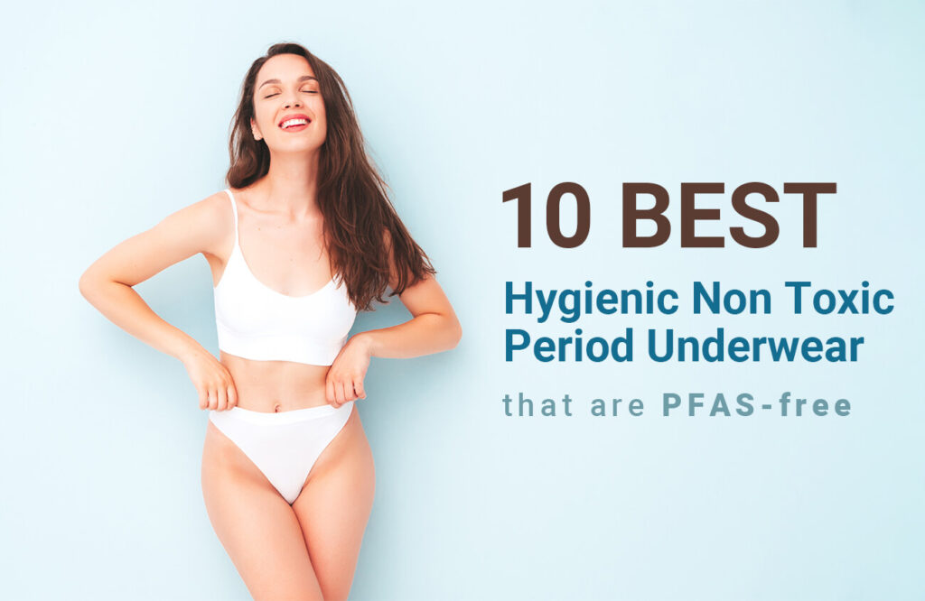 non toxic period underwear