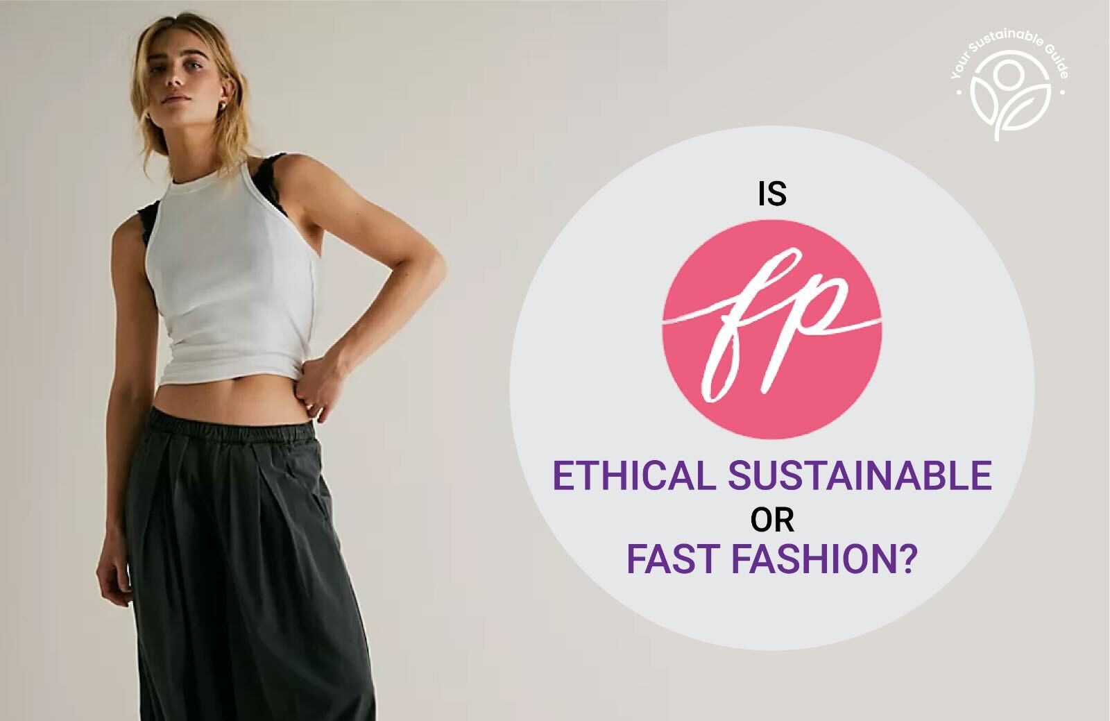 Is Free People Fast Fashion, Ethical or Sustainable?